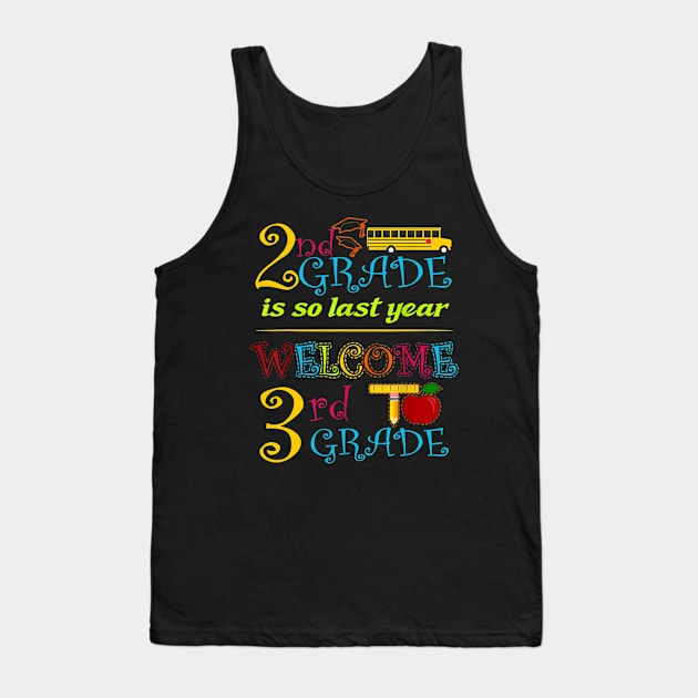 2nd grade is so last year  welcome back to school Cool gift Tank Top by FONSbually